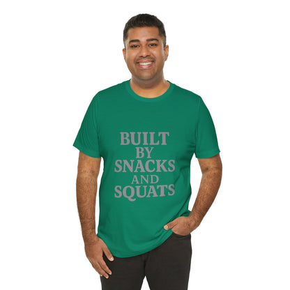 Built By Snacks And Squats Gym Humor Unisex Jersey Short Sleeve Tee T-shirt