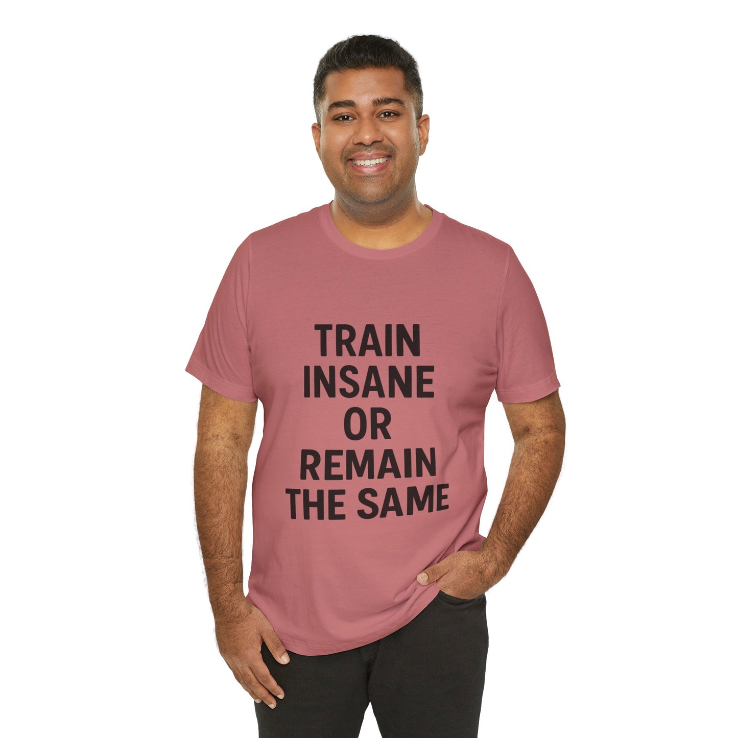 Train Insane Unisex Jersey Short Sleeve Tee T-shirt
