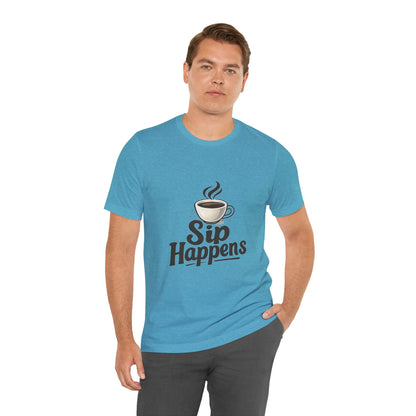 Sip Happens Coffee Cup Unisex Jersey Short Sleeve Tee T-shirt