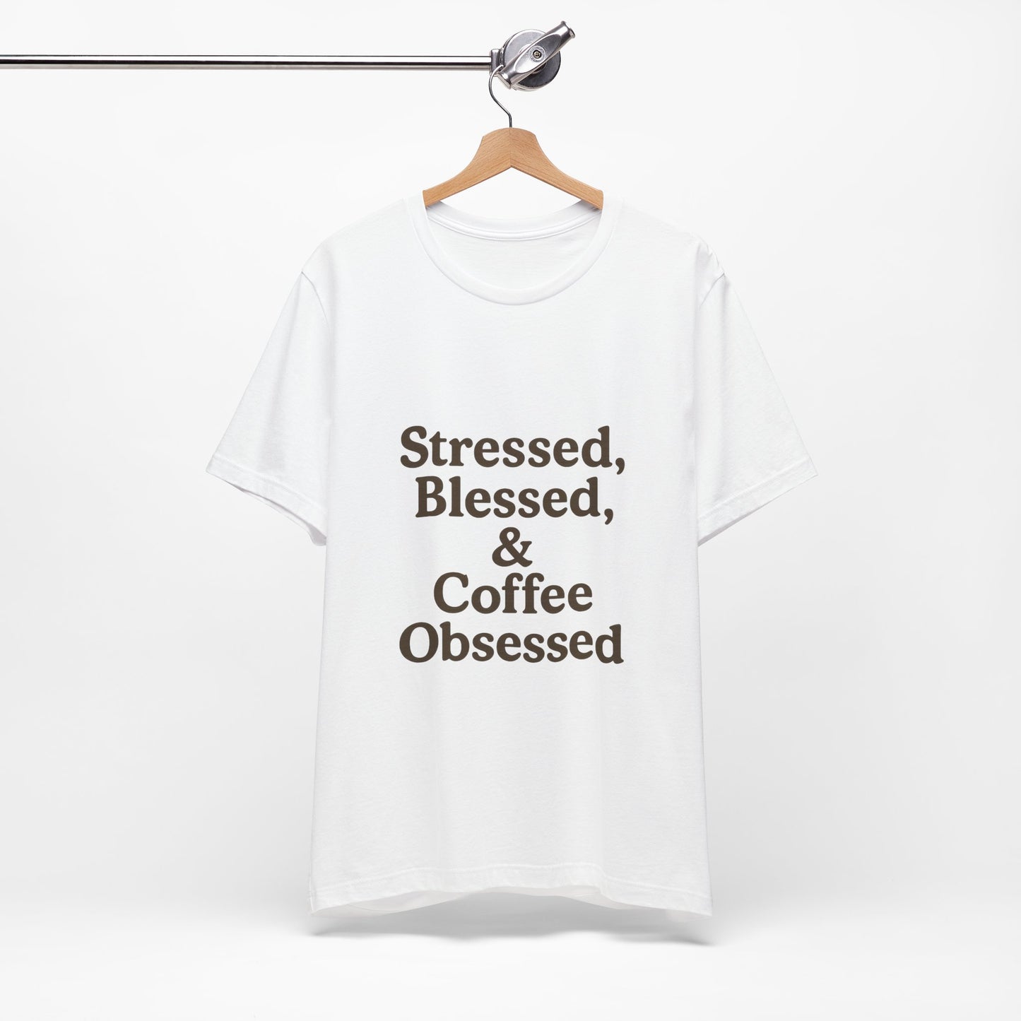 Stressed Blessed & Coffee Obsessed Unisex Jersey Short Sleeve Tee T-shirt
