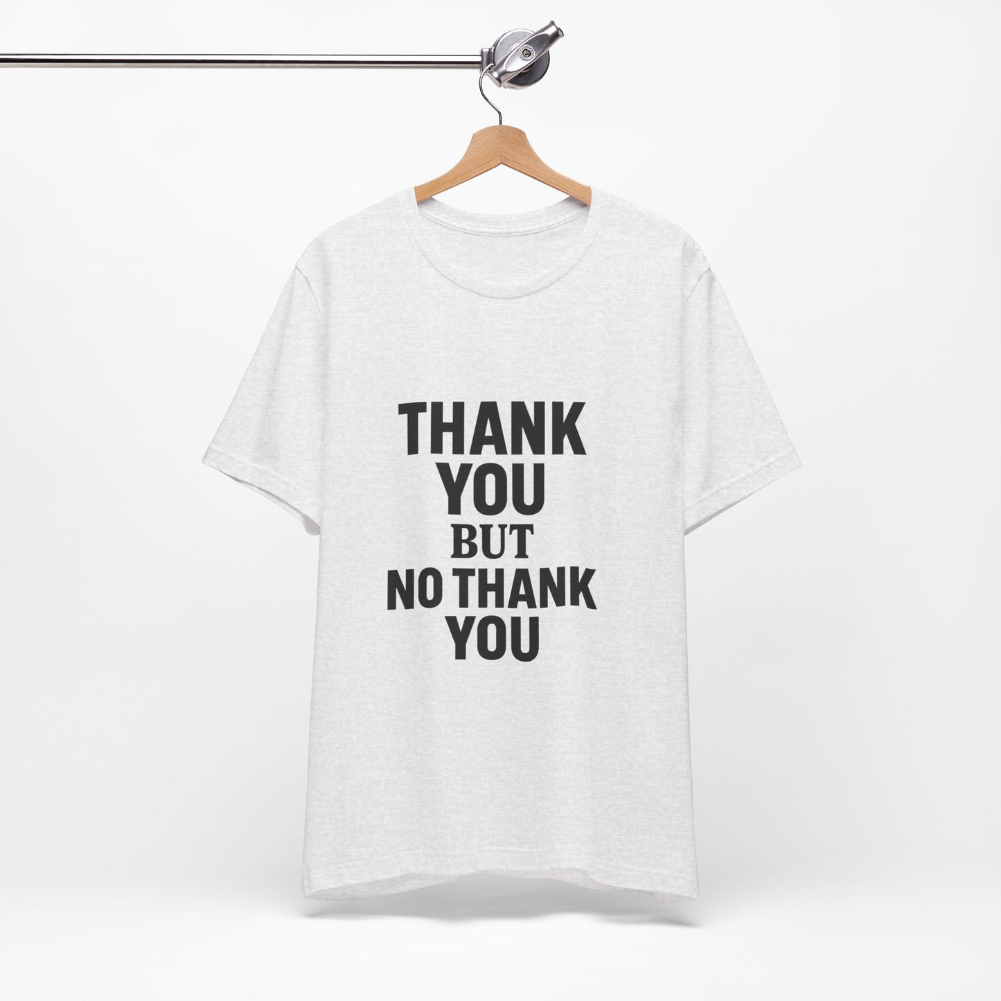 Thank You But No Thank You In Black Unisex Jersey Short Sleeve Tee T-shirt