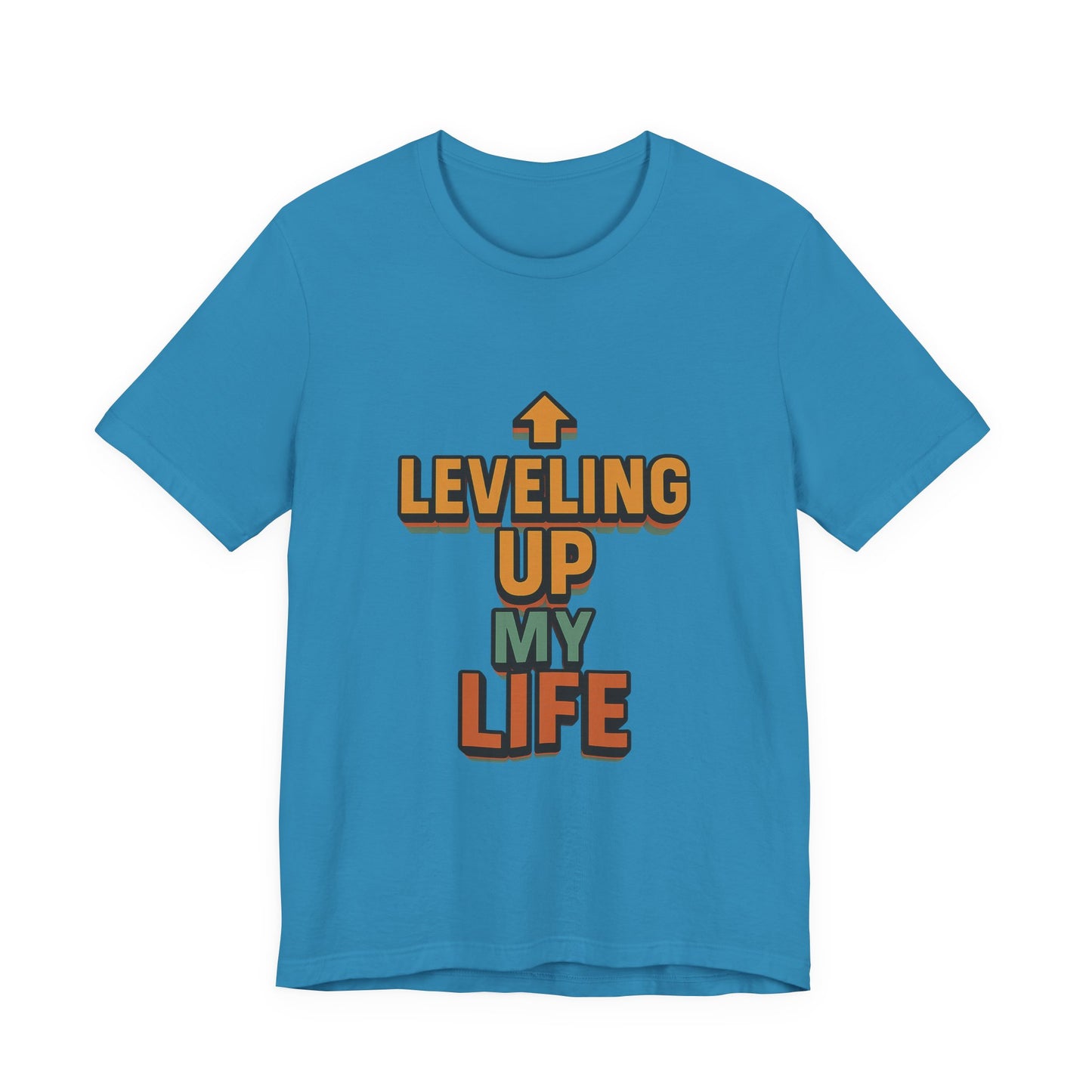 Leveling Up My Life Unisex Jersey Short Sleeve Tee T-shirt