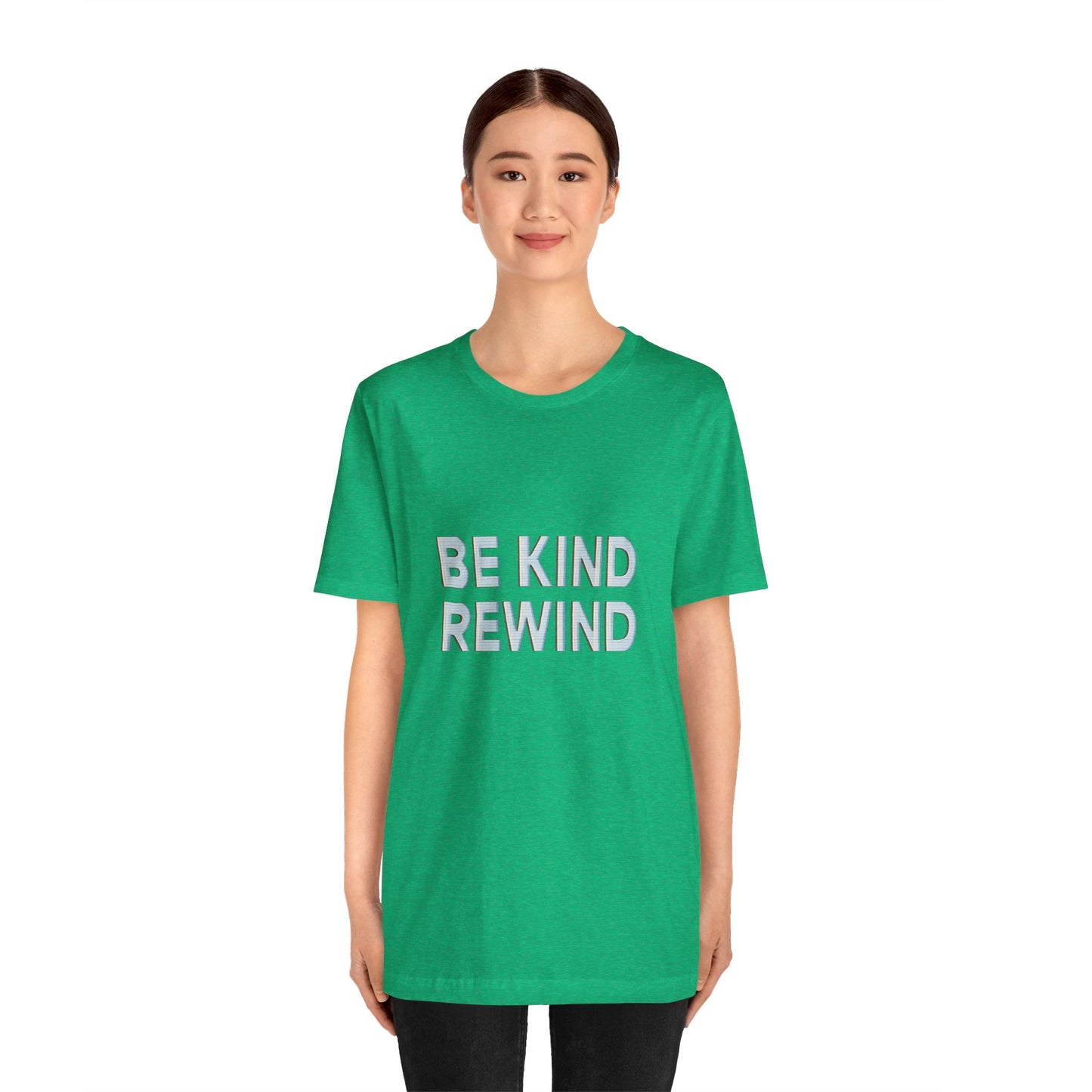 Be Kind Rewind Unisex Jersey Short Sleeve Tee T-shirt