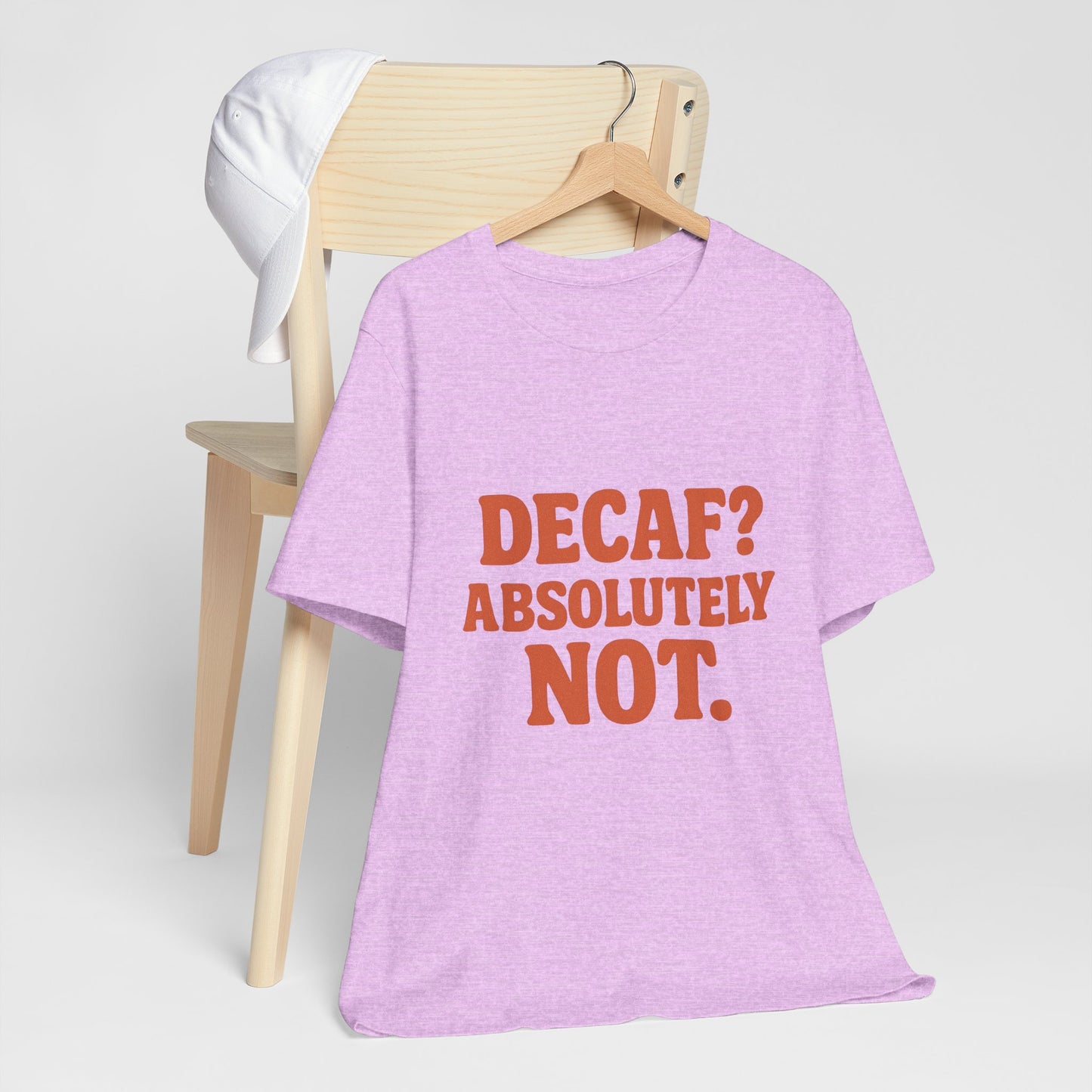 Decaf? Abssolutely Not Unisex Jersey Short Sleeve Tee T-shirt