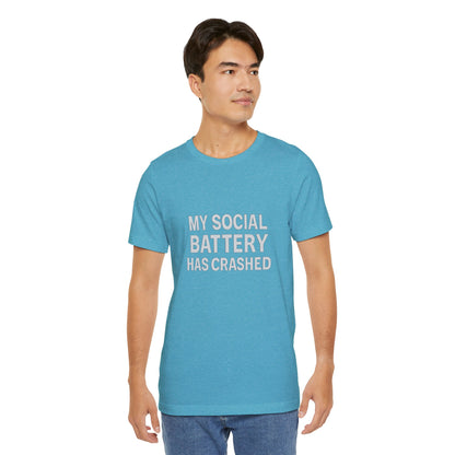 My Social Battery Has Crushed Unisex Jersey Short Sleeve Tee T-shirt
