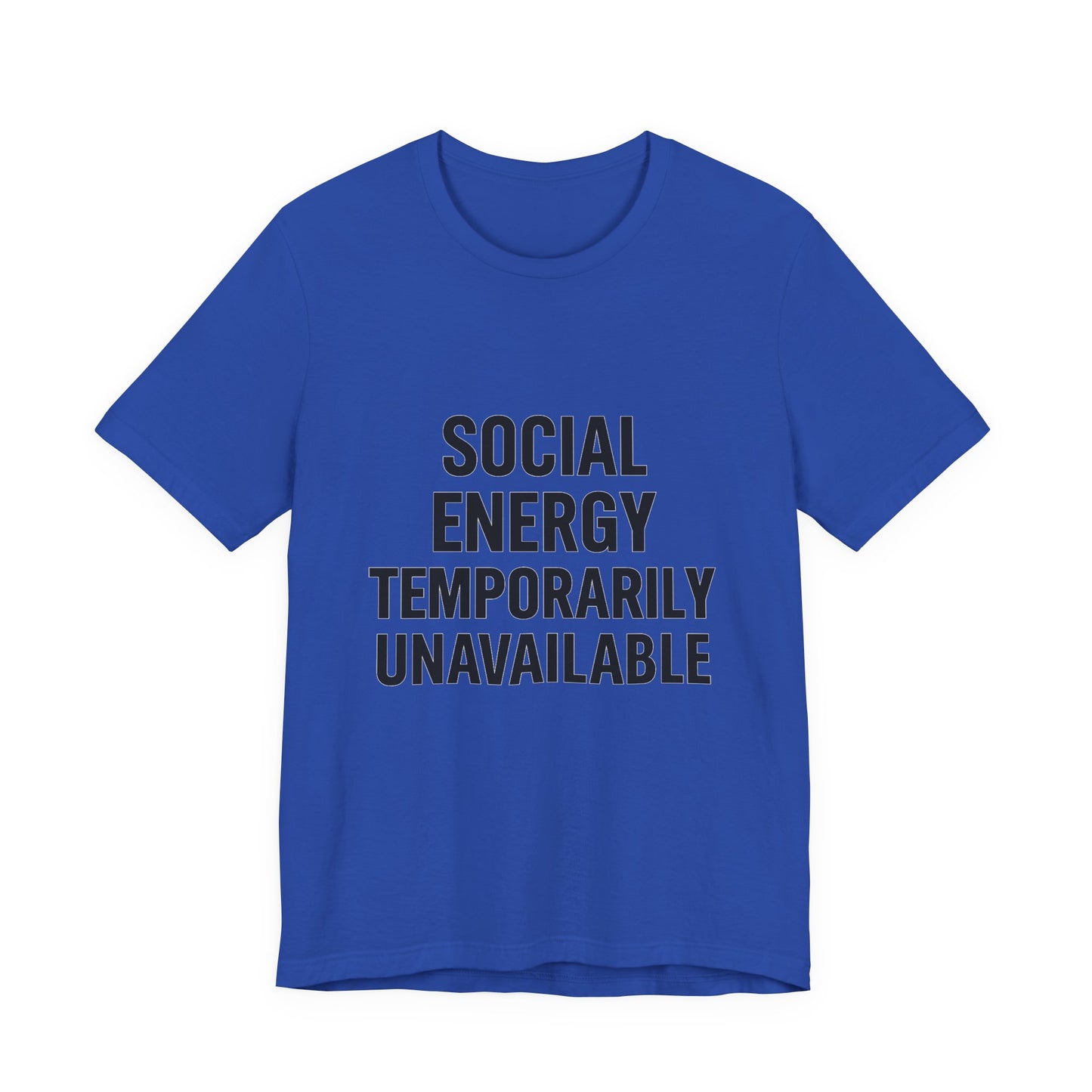 Social Energy Unavailable Unisex Jersey Short Sleeve Tee T-shirt