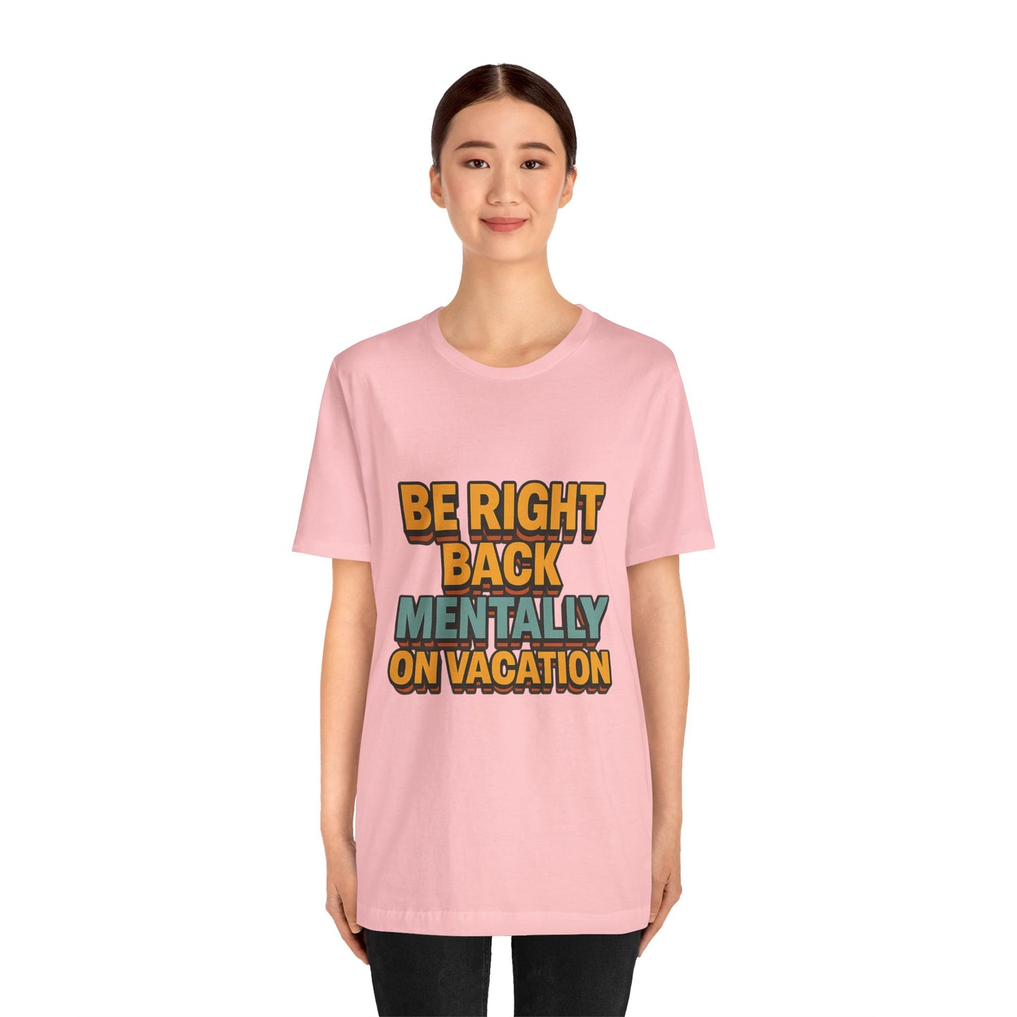Mentally On Vacation Unisex Jersey Short Sleeve Tee T-shirt