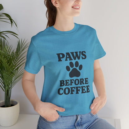 Paws Before Coffee Unisex Jersey Short Sleeve Tee T-shirt
