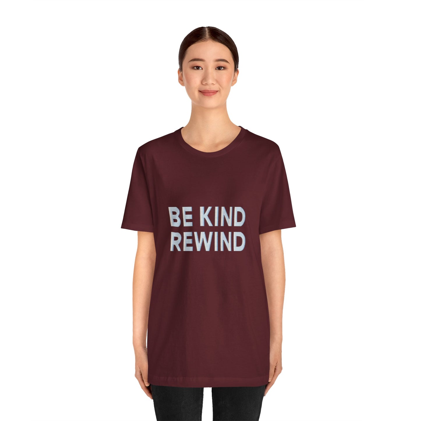 Be Kind Rewind Unisex Jersey Short Sleeve Tee T-shirt