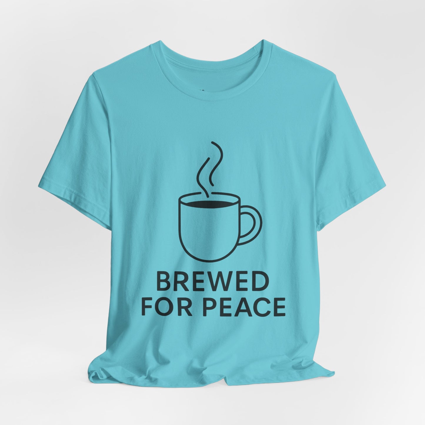 Brewed For Peace Coffee Humor Unisex Jersey Short Sleeve Tee T-shirt