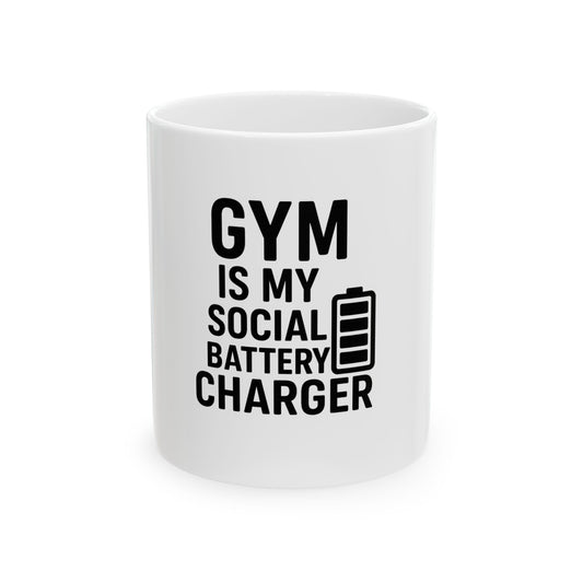 Gym Is My Social Battery Charger White Ceramic Mug