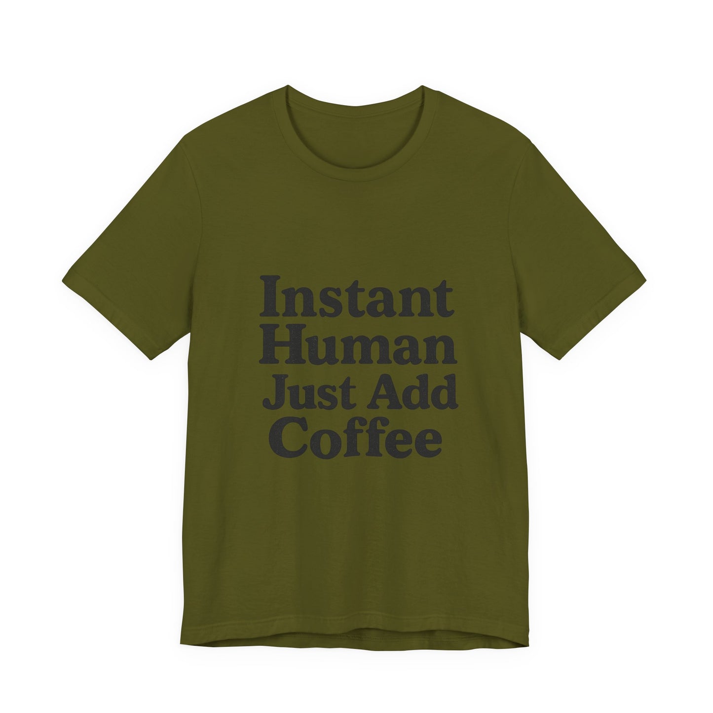 Just Add Coffee Unisex Jersey Short Sleeve Tee T-shirt
