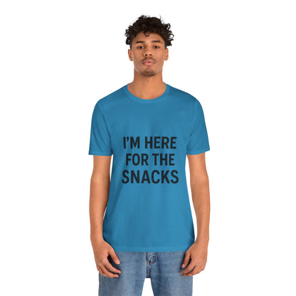 I'm Here For The Snacks Unisex Jersey Short Sleeve Tee T-shirt