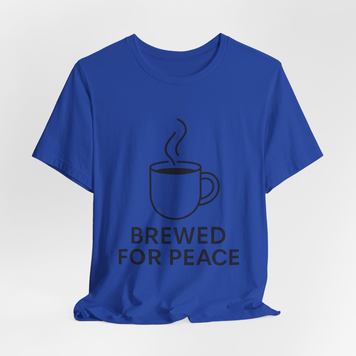 Brewed For Peace Coffee Humor Unisex Jersey Short Sleeve Tee T-shirt