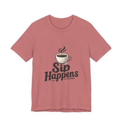 Sip Happens Coffee Cup Unisex Jersey Short Sleeve Tee T-shirt