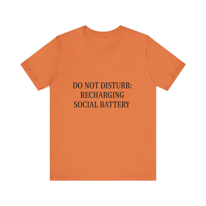 Do Not Disturb Unisex Jersey Short Sleeve Tee T-shirt