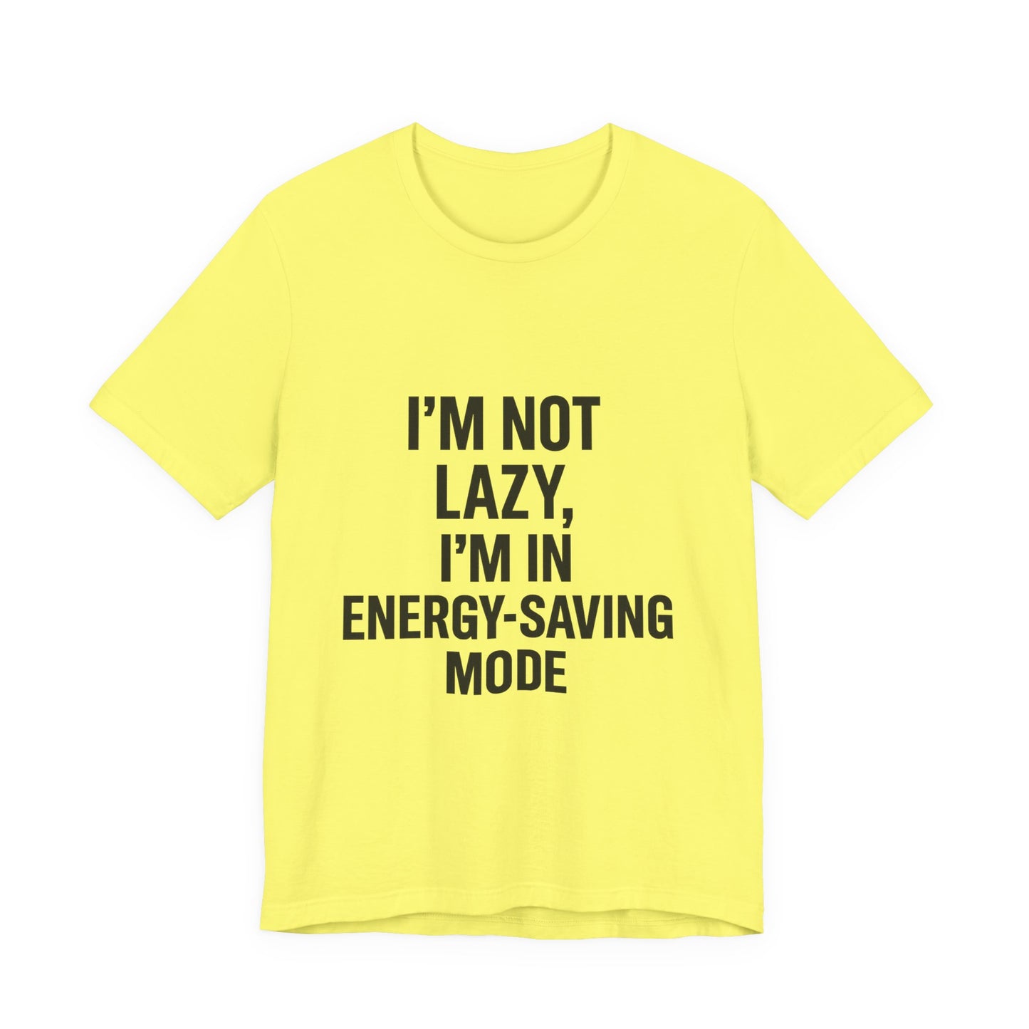 I'm Not Lazy Unisex Jersey Short Sleeve Tee T-shirt
