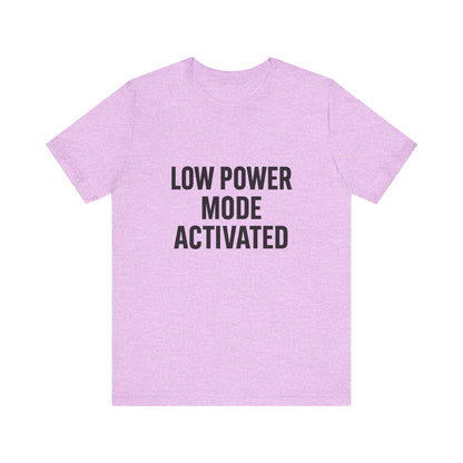 Low Battery Mode Activated Unisex Jersey Short Sleeve Tee T-shirt