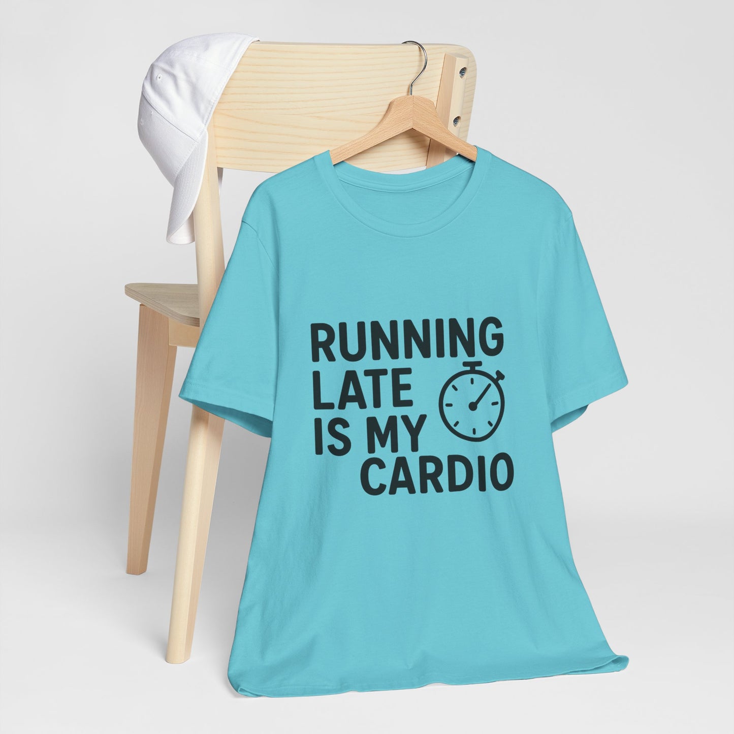 Running Late Is My Cardio Unisex Jersey Short Sleeve Tee T-shirt