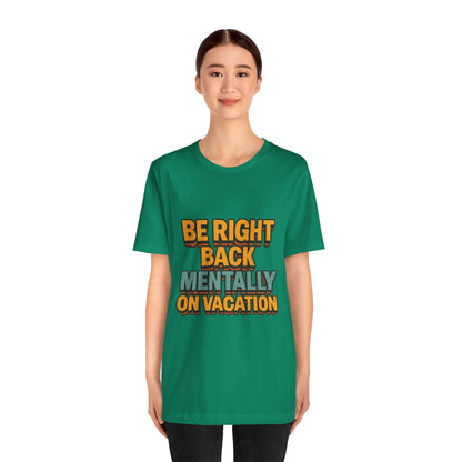 Mentally On Vacation Unisex Jersey Short Sleeve Tee T-shirt