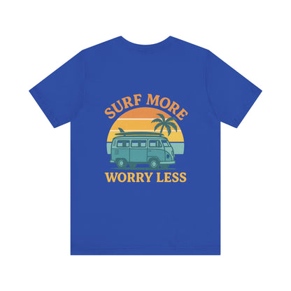 Logo Surf More Worry Less Back Side Design Unisex Jersey Short Sleeve Tee T-shirt