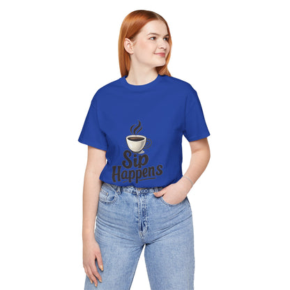 Sip Happens Coffee Cup Unisex Jersey Short Sleeve Tee T-shirt