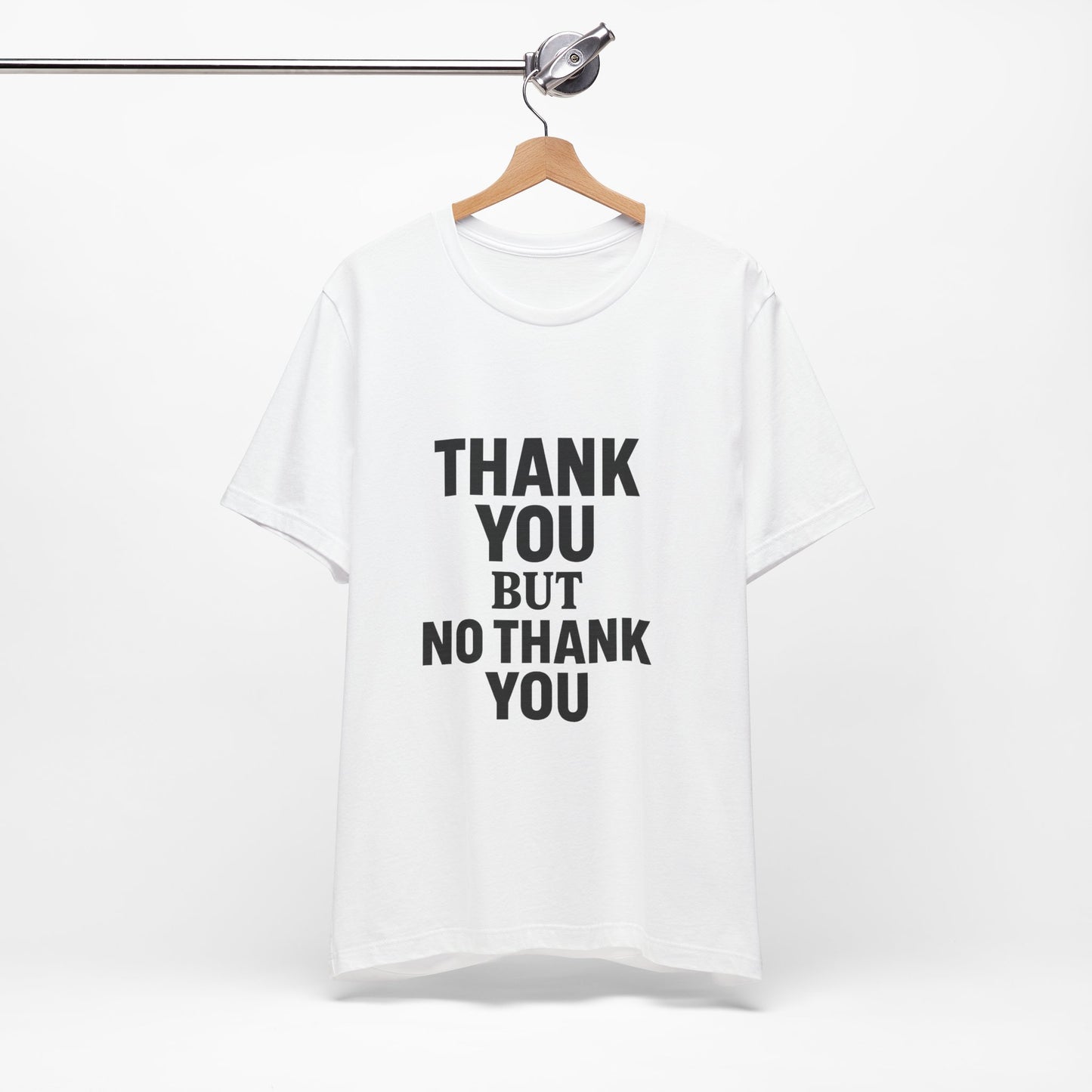 Thank You But No Thank You In Black Unisex Jersey Short Sleeve Tee T-shirt