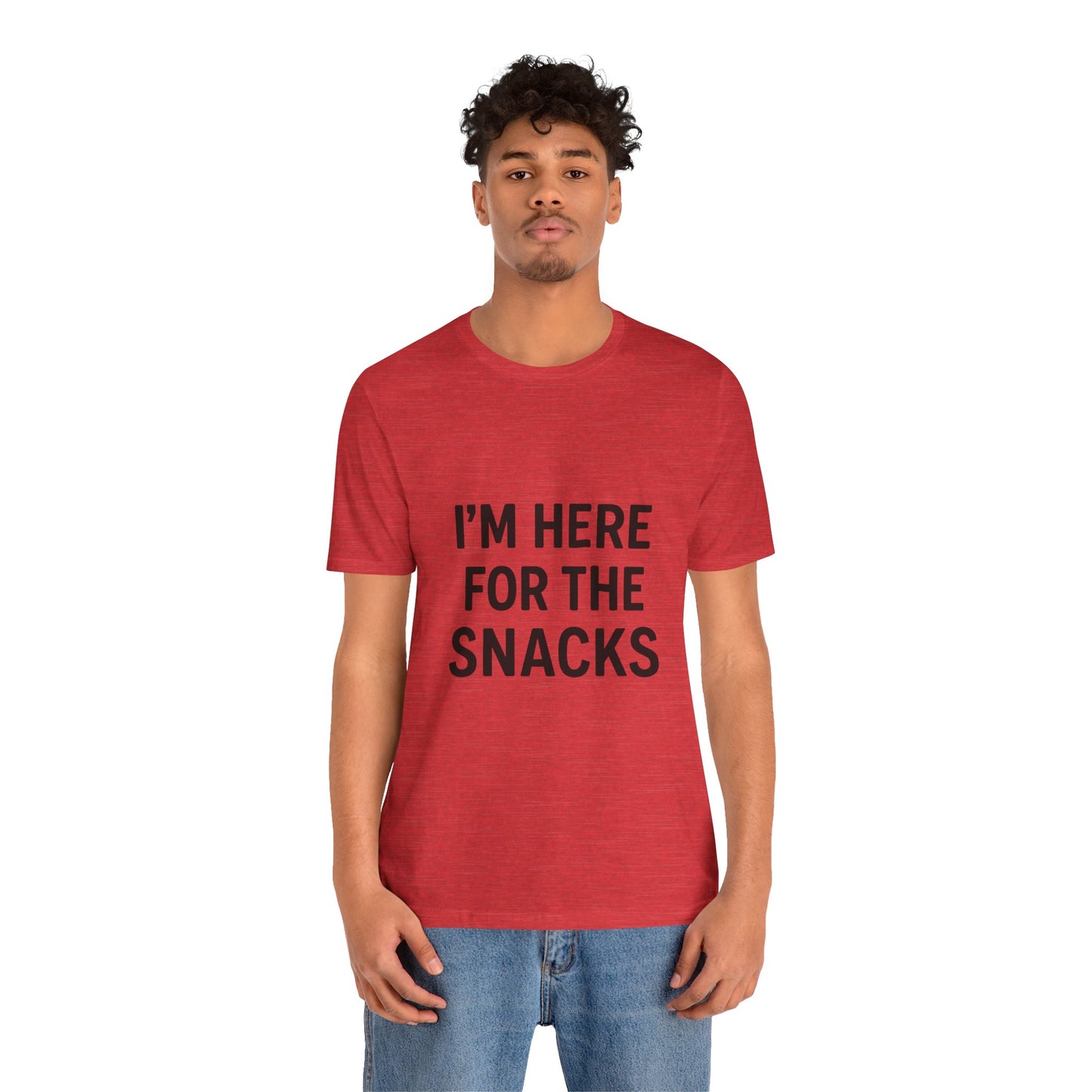 I'm Here For The Snacks Unisex Jersey Short Sleeve Tee T-shirt