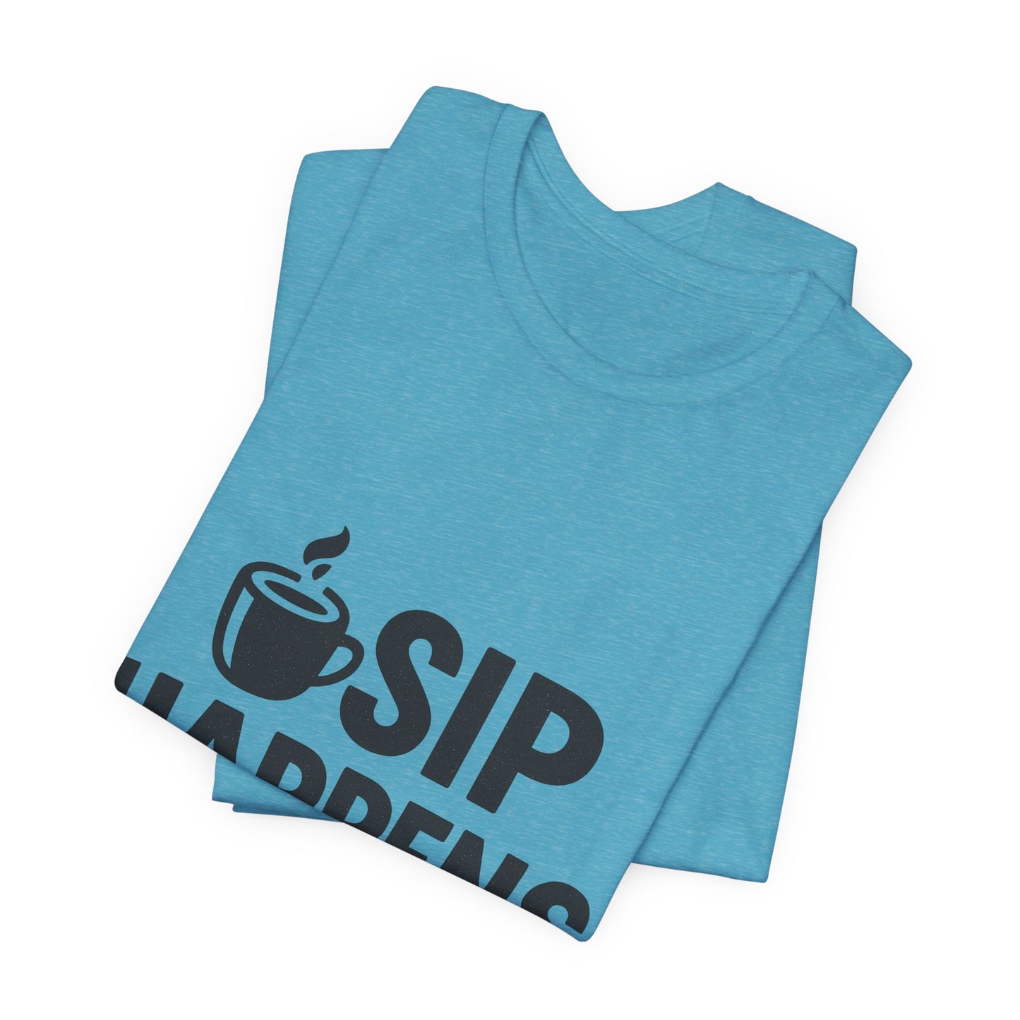 Sip Happens Minimal Edition Unisex Jersey Short Sleeve Tee T-shirt