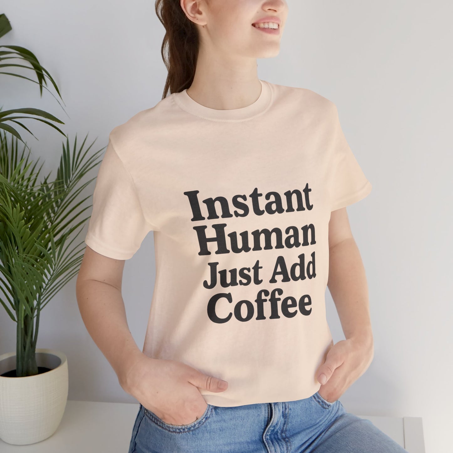 Just Add Coffee Unisex Jersey Short Sleeve Tee T-shirt