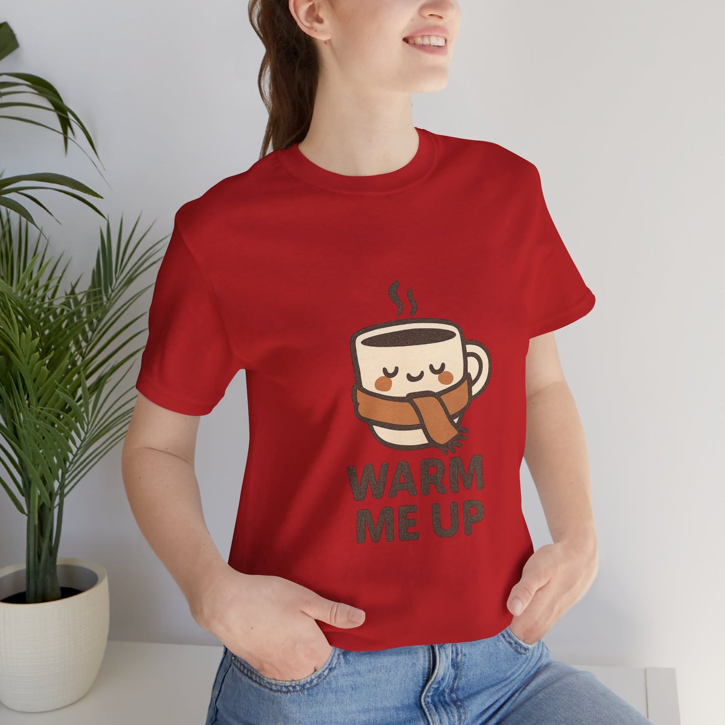 Warm Me Up Coffee Cup Unisex Jersey Short Sleeve Tee T-shirt