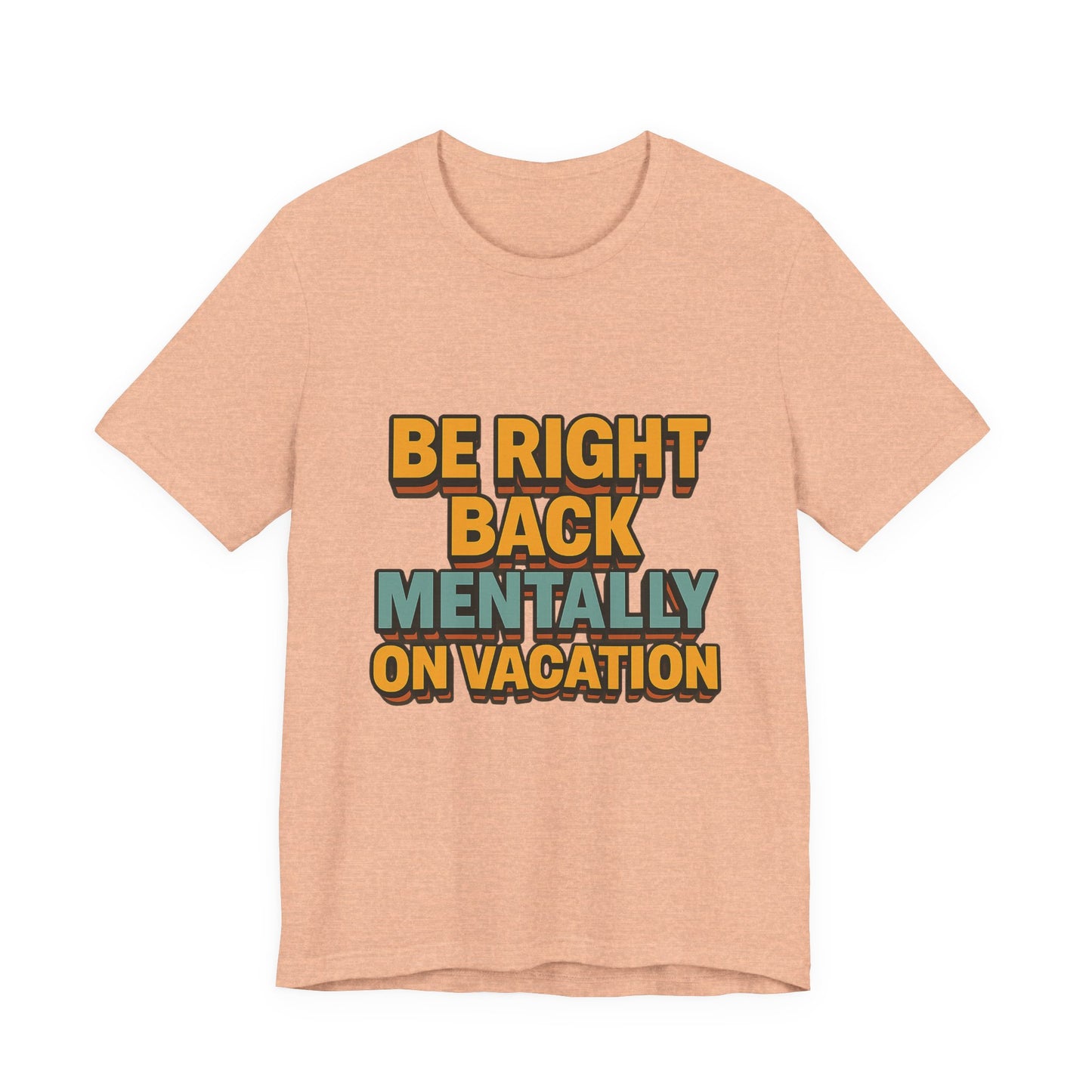 Mentally On Vacation Unisex Jersey Short Sleeve Tee T-shirt
