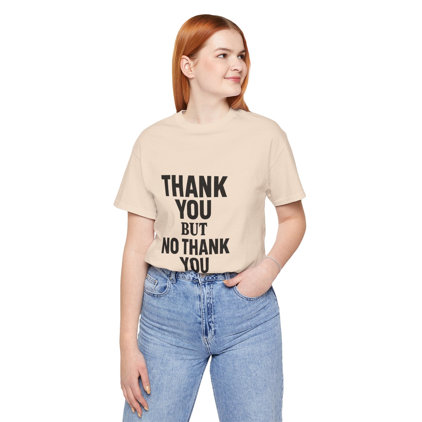 Thank You But No Thank You In Black Unisex Jersey Short Sleeve Tee T-shirt