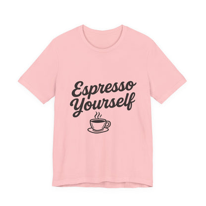 Espresso Yourself Coffee Cup Illustrated Unisex Jersey Short Sleeve Tee T-shirt