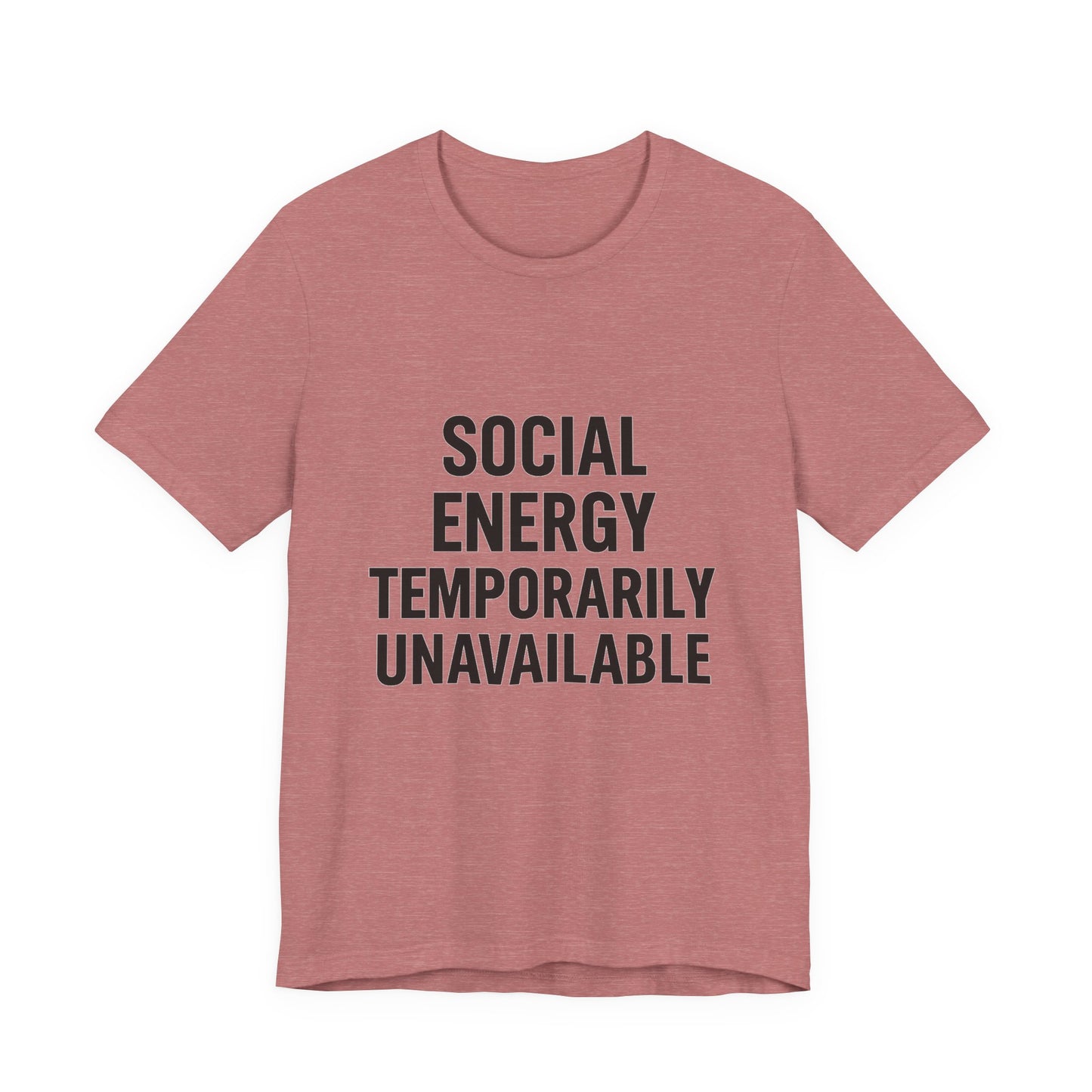 Social Energy Unavailable Unisex Jersey Short Sleeve Tee T-shirt