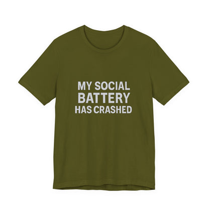 My Social Battery Has Crushed Unisex Jersey Short Sleeve Tee T-shirt