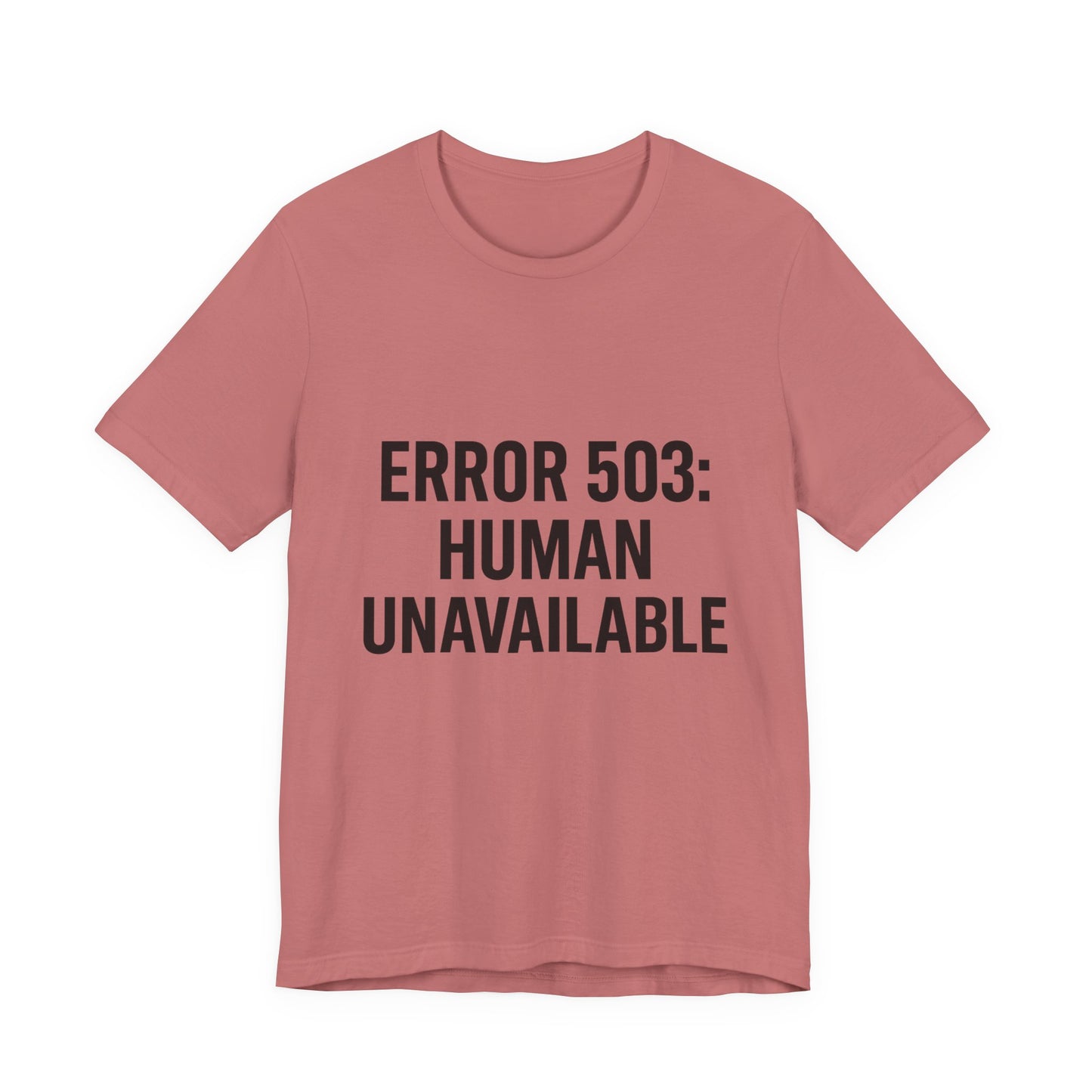 Human Unavailable Unisex Jersey Short Sleeve Tee T-shirt