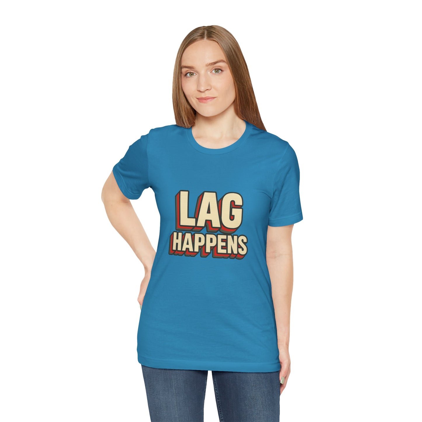 Lag Happens Gamers Humor Unisex Jersey Short Sleeve Tee T-shirt