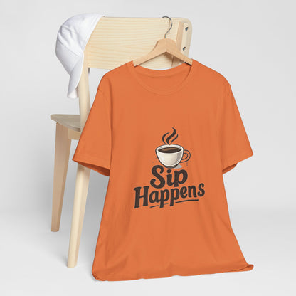 Sip Happens Coffee Cup Unisex Jersey Short Sleeve Tee T-shirt
