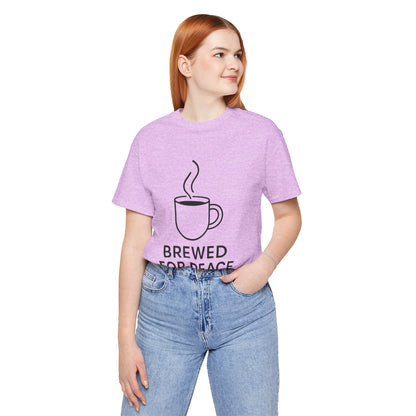 Brewed For Peace Coffee Humor Unisex Jersey Short Sleeve Tee T-shirt