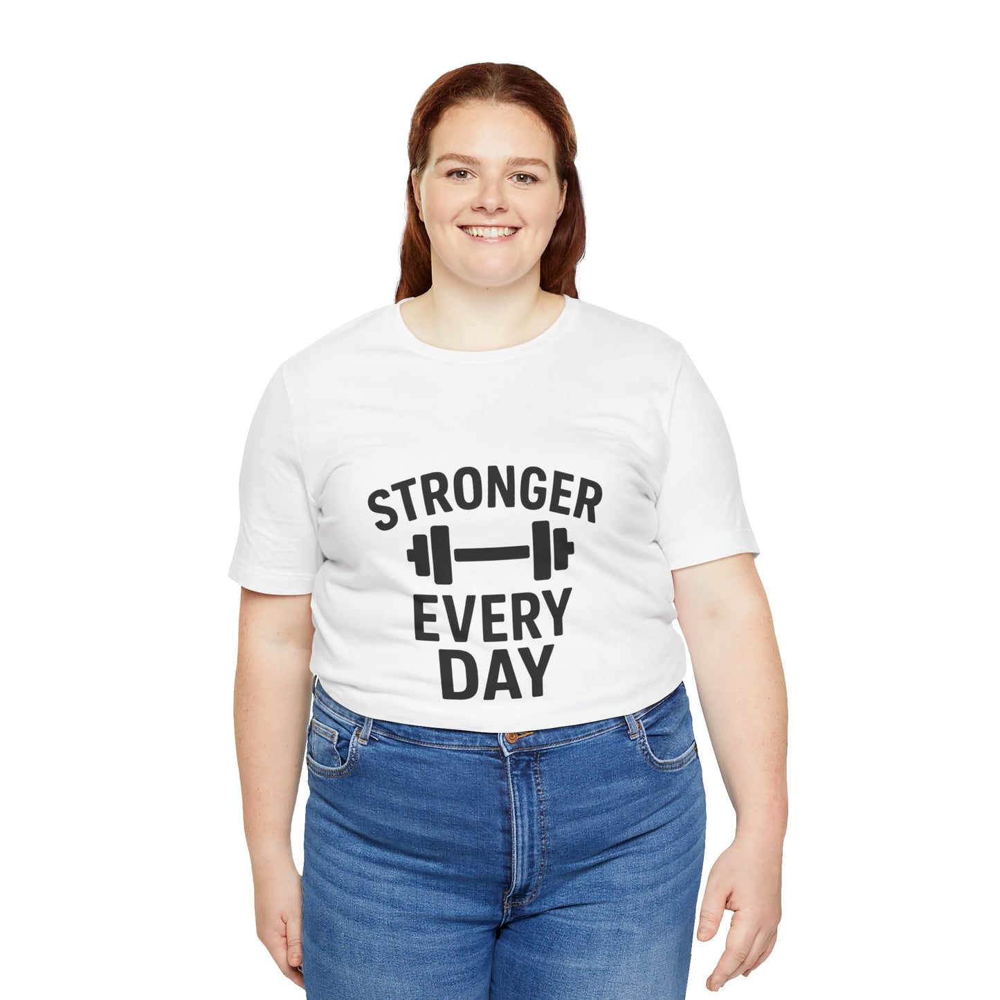 Stronger Every Day Unisex Jersey Short Sleeve Tee T-shirt