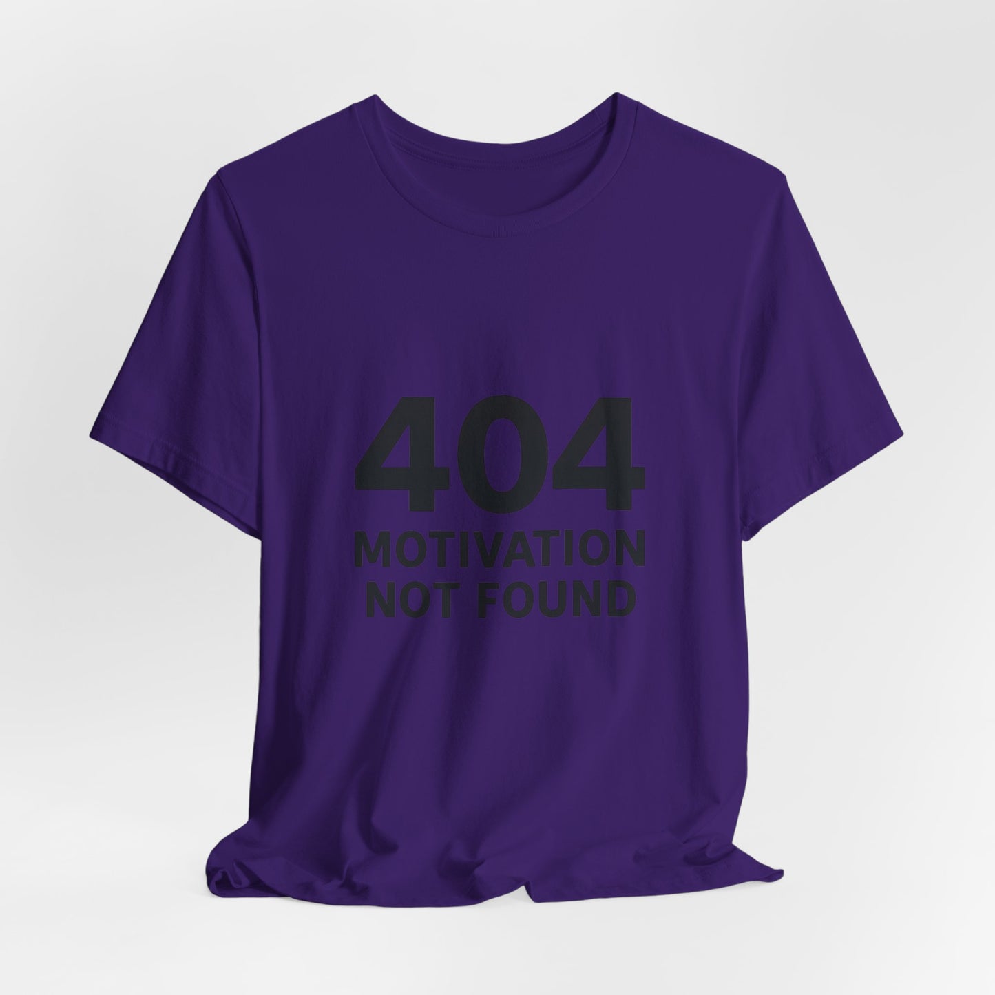 404 Motivation Not Found Introverts Humor Unisex Jersey Short Sleeve Tee T-shirt