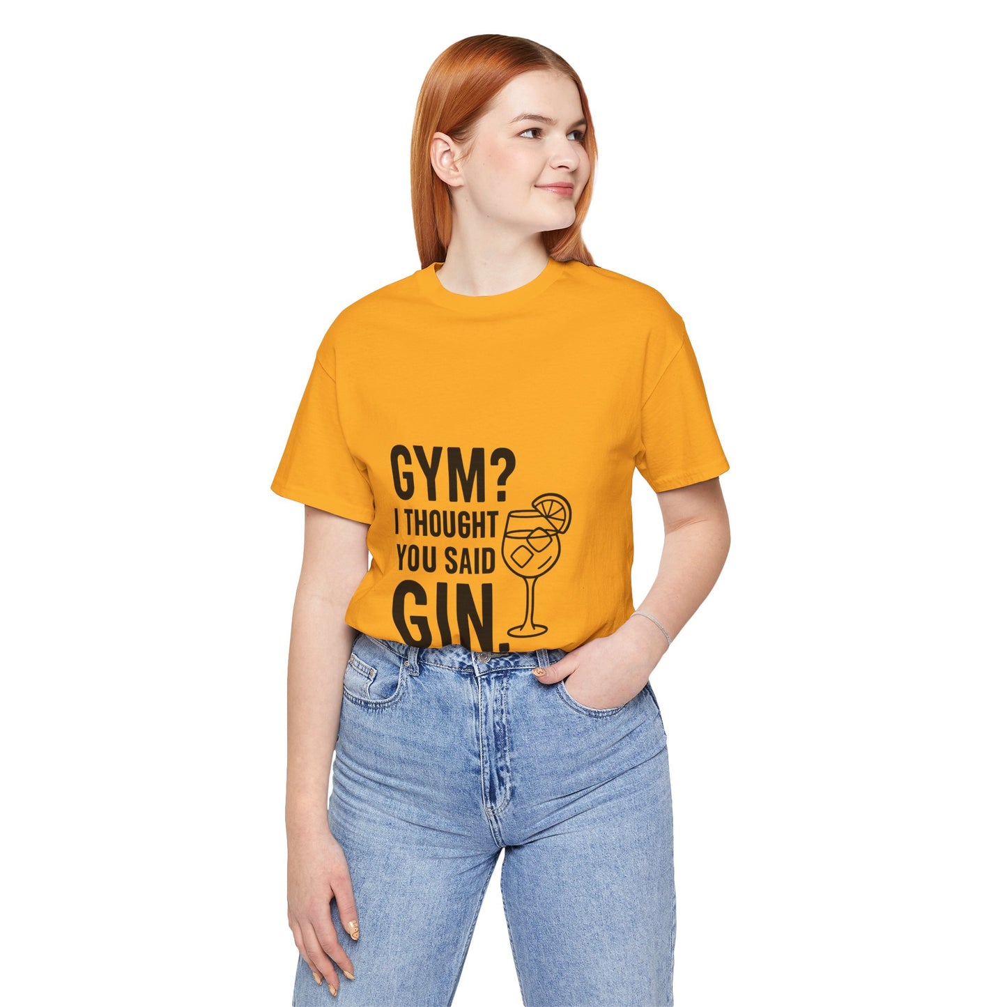 I Thought You Said Gin Unisex Jersey Short Sleeve Tee T-shirt