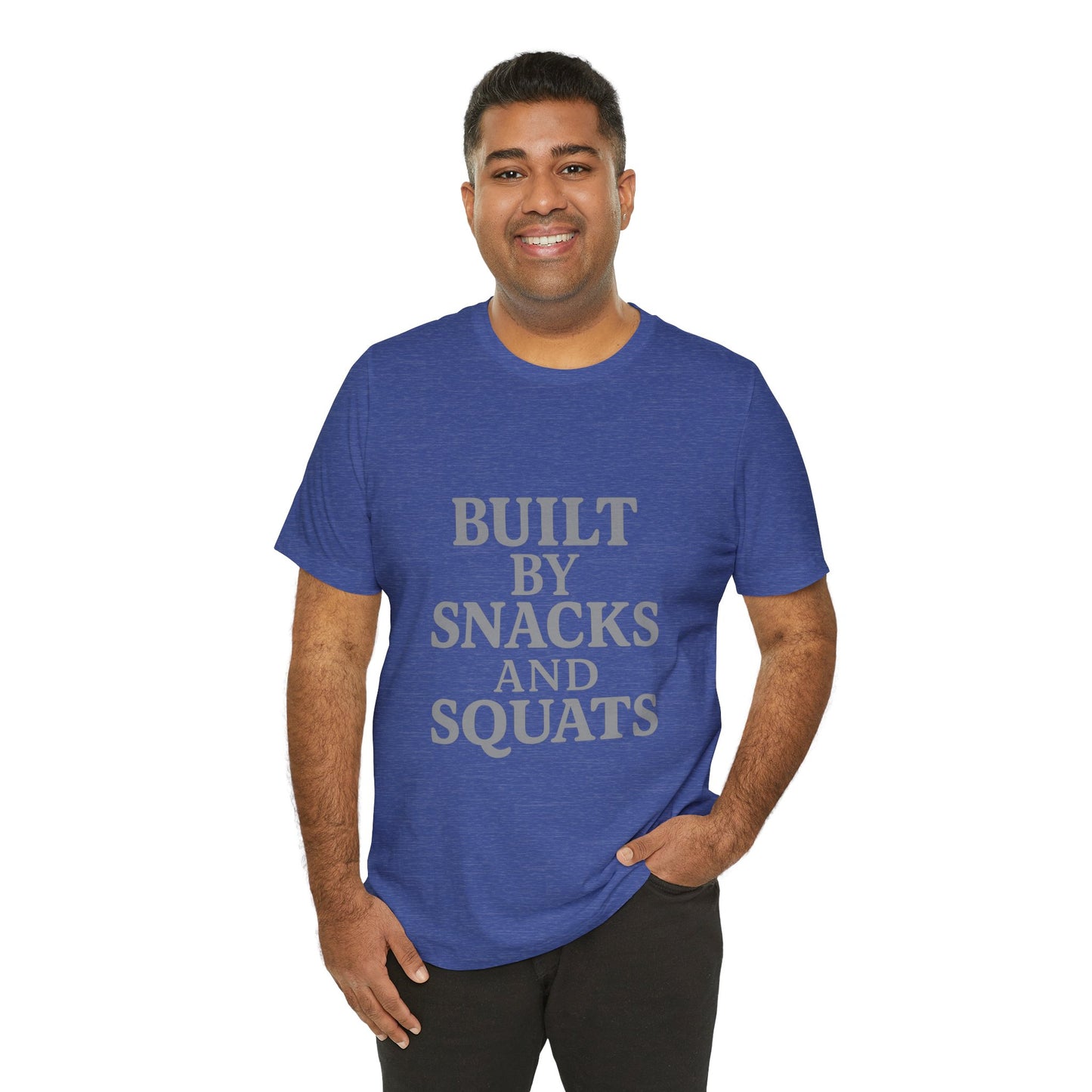 Built By Snacks And Squats Gym Humor Unisex Jersey Short Sleeve Tee T-shirt