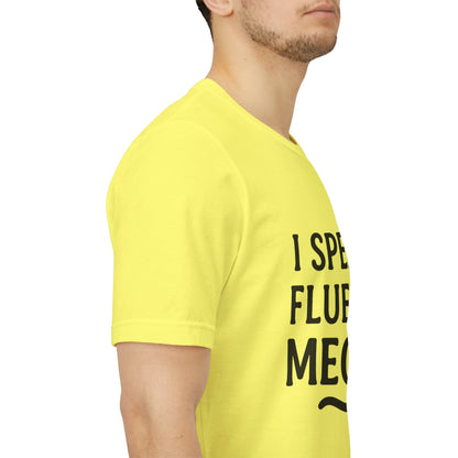 I Speak Fluent Meow Cat Lovers Unisex Jersey Short Sleeve Tee T-shirt