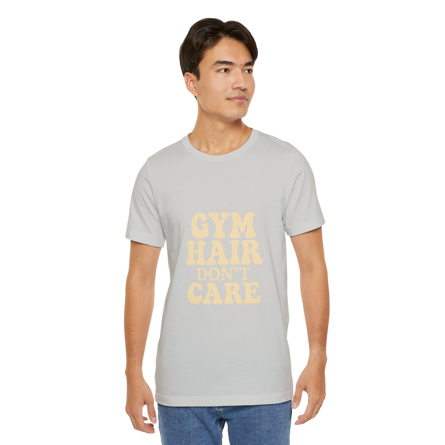 Gym Hair Don't Care Unisex Jersey Short Sleeve Tee T-shirt