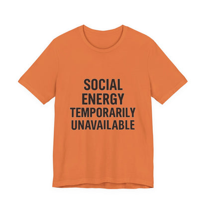 Social Energy Unavailable Unisex Jersey Short Sleeve Tee T-shirt