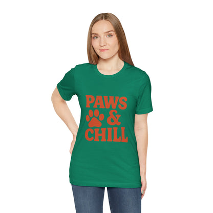 Paws and Chill Pet Lovers Unisex Jersey Short Sleeve Tee T-shirt