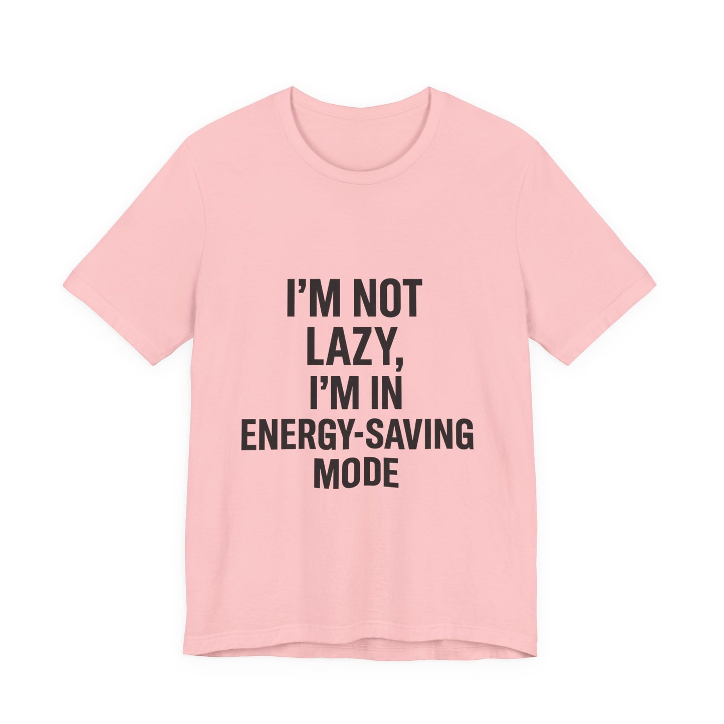 I'm Not Lazy Unisex Jersey Short Sleeve Tee T-shirt