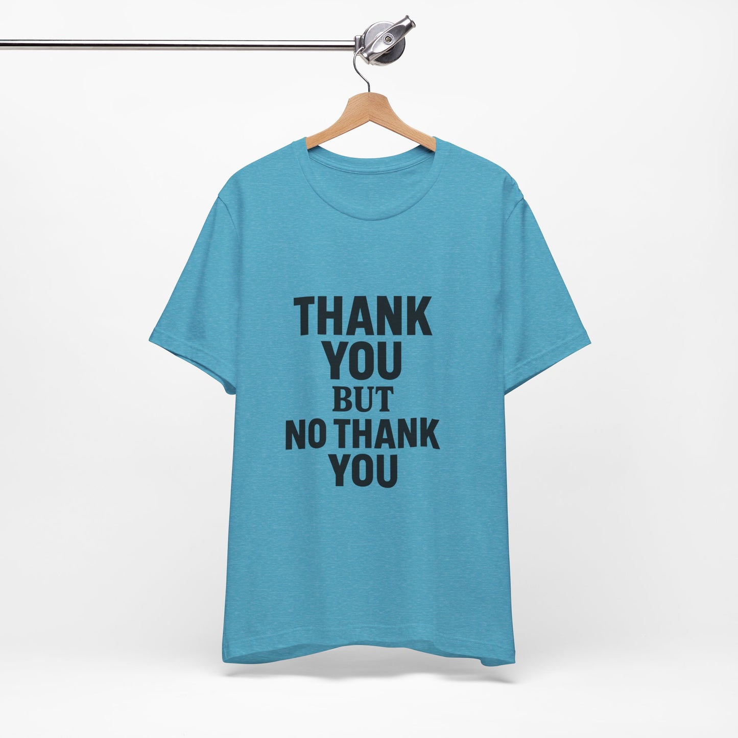 Thank You But No Thank You In Black Unisex Jersey Short Sleeve Tee T-shirt